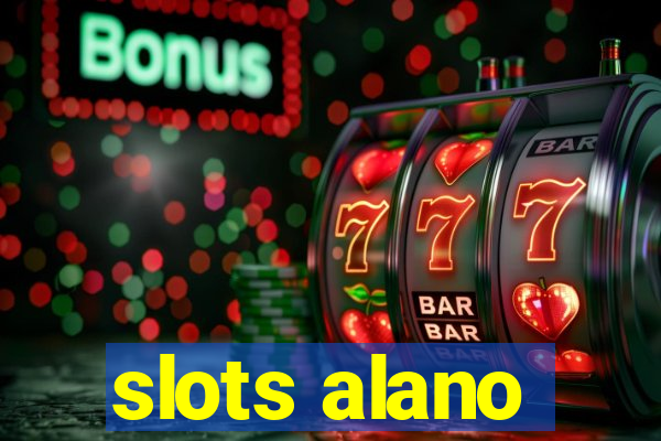 slots alano